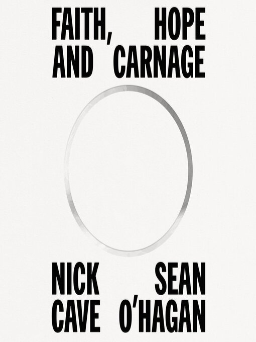 Title details for Faith, Hope and Carnage by Nick Cave - Wait list